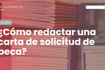 ¿Cómo redactar una carta de solicitud de beca?